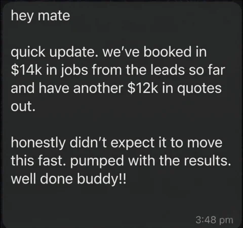 Client message sharing $14,000 in booked jobs and another $12,000 in quotes
